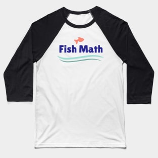 Fish Math Baseball T-Shirt